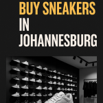 Where to Buy Sneakers in Johannesburg – 2025 Guide